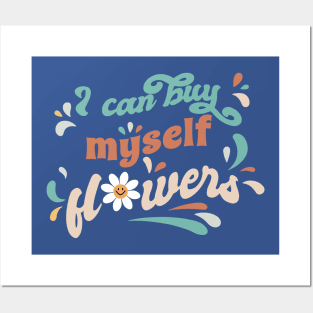 I Can Buy Myself Flowers 2 Posters and Art